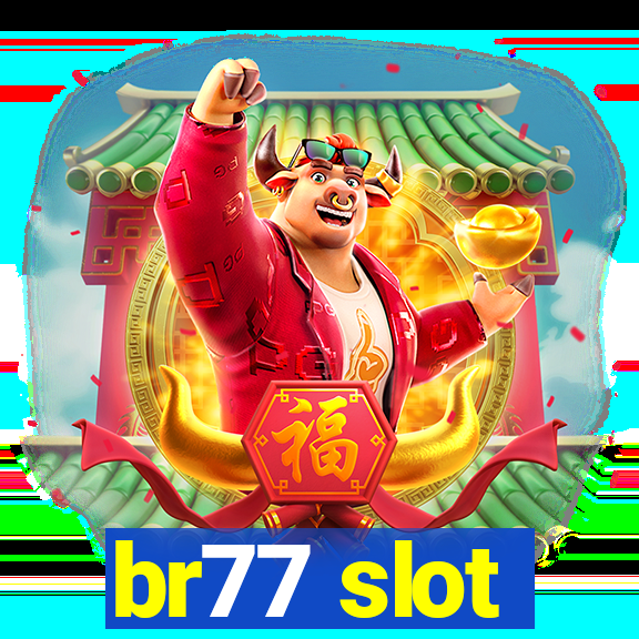 br77 slot